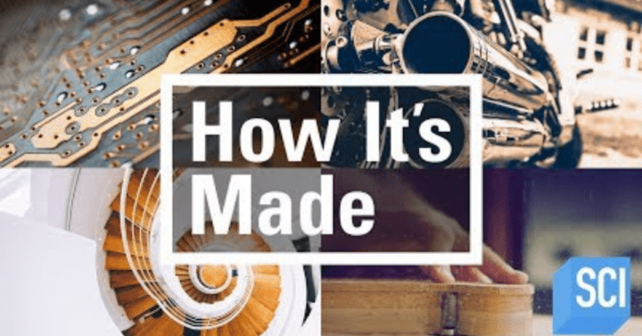 How It's Made