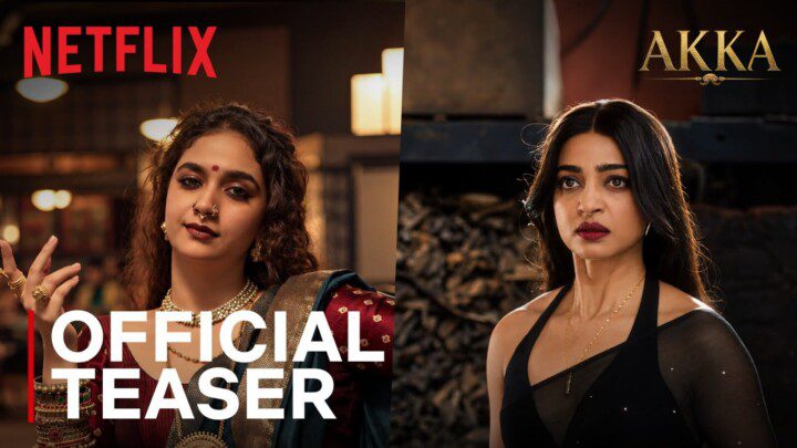 In A Kingdom Built By Women, Keerthy Suresh And Radhika Apte Collide In A Gangster SagaNetflix and YRF Entertainment’s ‘Akka’ Premieres October 30, 2026Marking Keerthy Suresh’s birthday, the Akka teaser introduces Bhavani, Rudra and the kingdom of Pernuru