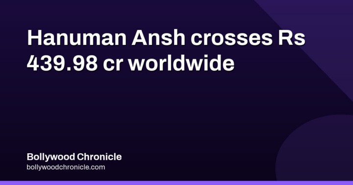 Hanuman Ansh crosses Rs 439.98 cr worldwide