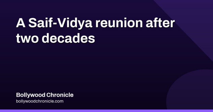 Saif and Vidya: two decades after their last film